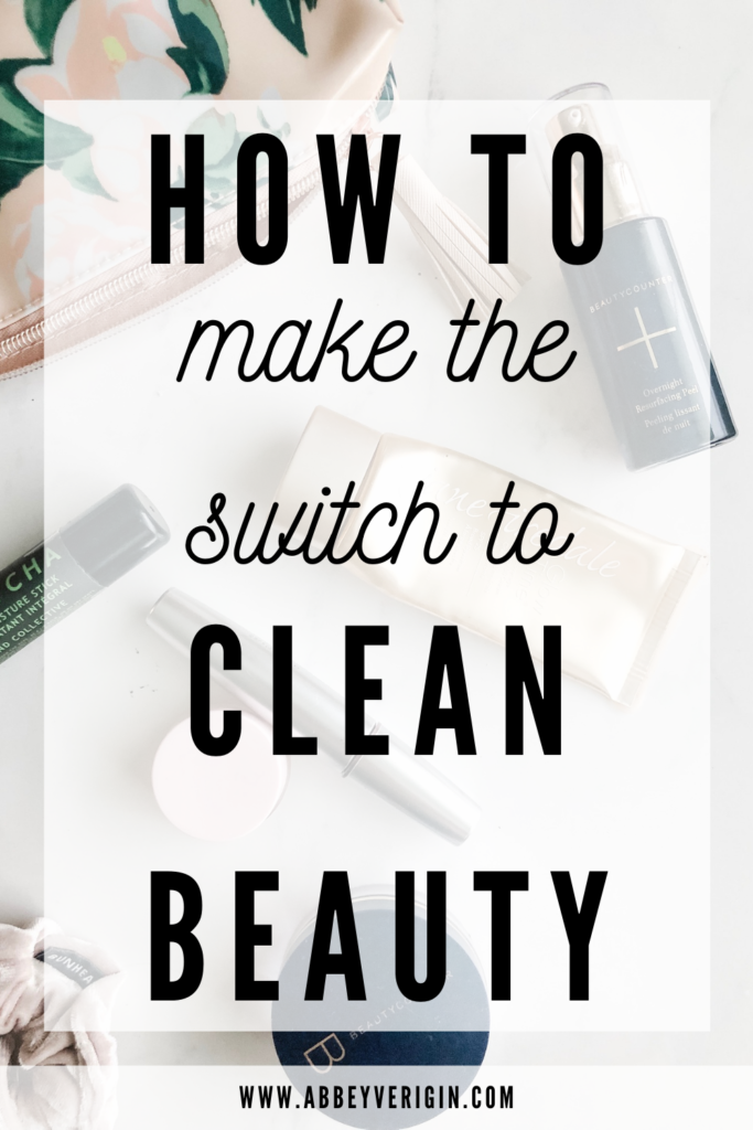 pinterest graphic how to make the switch to clean beauty